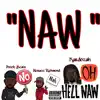 Naw (feat. Kardozah & Menace Richmond) - Single album lyrics, reviews, download