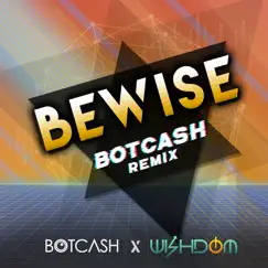 Be Wise (Remix) - Single by Wishdom album reviews, ratings, credits