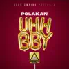 Uhh Bby - Single album lyrics, reviews, download