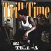 Trill Time album lyrics, reviews, download