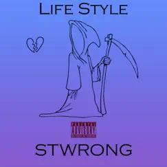 Life Style - Single by Stwrong album reviews, ratings, credits