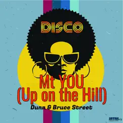 Mt You (Up on the Hill) - Single by Dunn & Bruce Street album reviews, ratings, credits