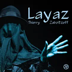 Layaz by Thierry Zaboitzeff album reviews, ratings, credits