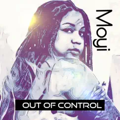 Out of Control - Single by 'Moyi album reviews, ratings, credits