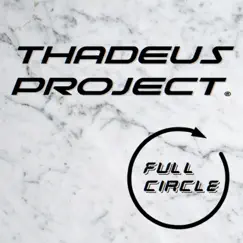 Full Circle by Thadeus Project album reviews, ratings, credits