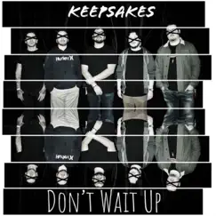 Don't Wait Up (feat. Louie Vigorito) - Single by Keepsakes album reviews, ratings, credits