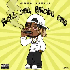 Roll One Smoke One - Single by Cooli Highh album reviews, ratings, credits