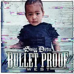 Bullet Proof West by Smigg Dirtee album reviews, ratings, credits