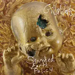 Scorched Earth Policy - Single by GillaWatts album reviews, ratings, credits