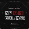 No Hard Feelings (feat. Jay Gwuapo) - Single album lyrics, reviews, download