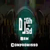 Sem Compromisso (feat. MC Leo da CP) - Single album lyrics, reviews, download