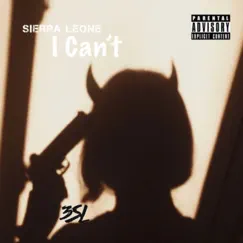I Can't - Single by Sierra Leone album reviews, ratings, credits