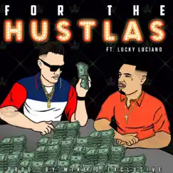 For the Hustlas (feat. Lucky Luciano) Song Lyrics