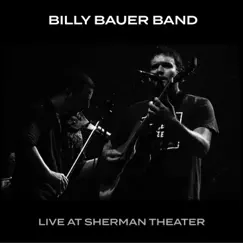 Live at Sherman Theater by Billy Bauer Band album reviews, ratings, credits
