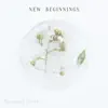 New Beginnings - Single album lyrics, reviews, download