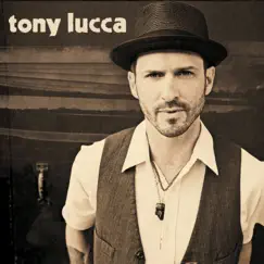 Tony Lucca by Tony Lucca album reviews, ratings, credits