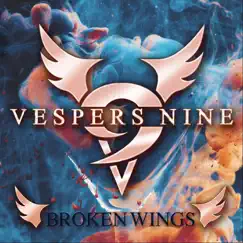 Broken Wings - Single by Vespers Nine album reviews, ratings, credits