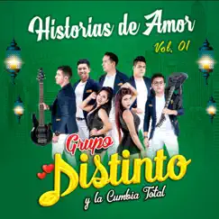 Historias de Amor, Vol. 1 by Grupo Distinto y la Cumbia Total album reviews, ratings, credits