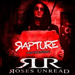 Rapture (Deluxe Edition) by Roses Unread album reviews, ratings, credits