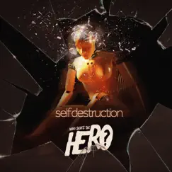Self Destruction - Single by Who Saves the Hero? album reviews, ratings, credits