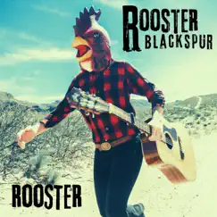 Rooster - Single by Rooster Blackspur album reviews, ratings, credits