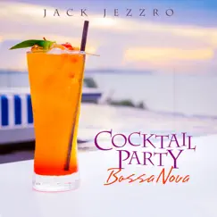 Cocktail Party Bossa Nova by Jack Jezzro album reviews, ratings, credits