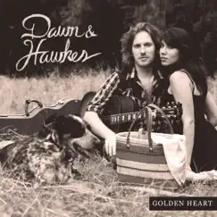 Golden Heart - EP by Dawn and Hawkes album reviews, ratings, credits