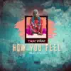 How You Feel (feat. Smoove) - Single album lyrics, reviews, download