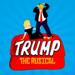 Trump: The Rusical (feat. April Malina, Melodye Perry, Brooke Wilkes, Devon Weigel & Anna Graves) - Single by The Cast of RuPaul's Drag Race, Season 11 album reviews, ratings, credits
