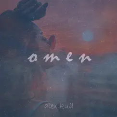 Omen - Single by Alex Kud album reviews, ratings, credits