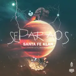 Separaos - Single by Santa Fe Klan album reviews, ratings, credits