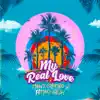 My Real Love (feat. Maky Fresh) - Single album lyrics, reviews, download