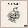 All Talk - Single album lyrics, reviews, download