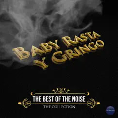 The Best Of The Noise (feat. Baby Rasta y Gringo) by The Noise album reviews, ratings, credits