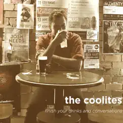 Finish Your Drinks and Conversations - EP by The Coolites album reviews, ratings, credits