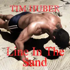 Line in the Sand - Single by Tim Huber album reviews, ratings, credits
