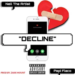 Decline (feat. Papi Flaco) - Single by Nell the Artist album reviews, ratings, credits