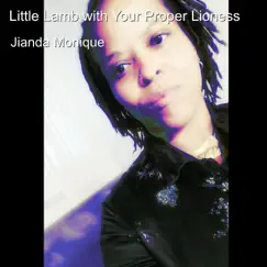 Little Lamb with Your Proper Lioness - Single by Jianda Monique album reviews, ratings, credits