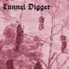 Tunnel Digger (feat. Jacob Lamson) - Single album lyrics, reviews, download