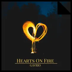 Hearts On Fire - Single by GAVRIO album reviews, ratings, credits