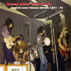 The Danny Adler Legacy Series, Vol. 22 - Smooth Loser 40th 1971 - 72 by Danny Adler album reviews, ratings, credits