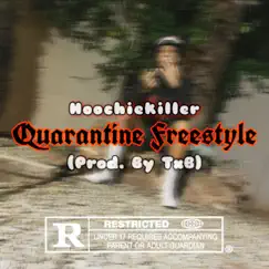 Quarantine Freestyle - Single by Hoochiekiller album reviews, ratings, credits