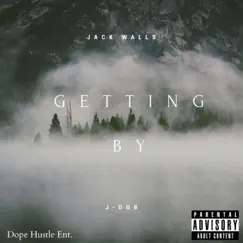 Getting by (feat. J-Dub) [Dub] Song Lyrics