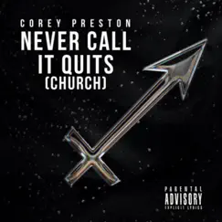 Never Call It Quits (Church) Song Lyrics