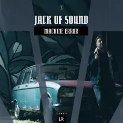 Machine Error - Single by Jack of Sound album reviews, ratings, credits