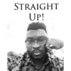 Straight Up - Single album lyrics, reviews, download