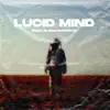 Lucid Mind - Single album lyrics, reviews, download