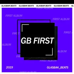 Gb First by Glasbak Beats album reviews, ratings, credits