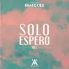 Solo Espero - Single album lyrics, reviews, download
