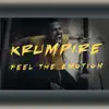 Krumpire Feel the Emotion - Single album lyrics, reviews, download